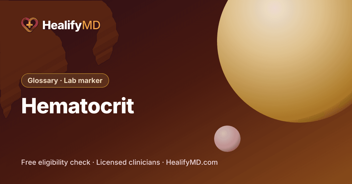 Hematocrit (HCT), HealifyMD Glossary · Lab marker
