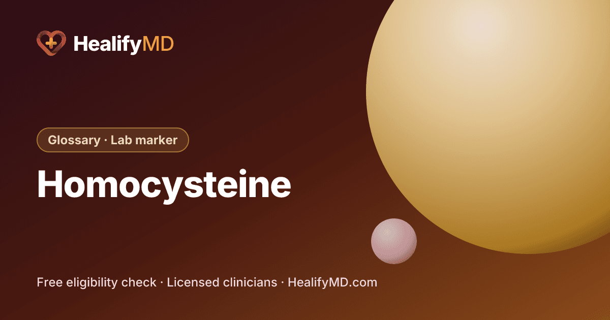Homocysteine, HealifyMD Glossary · Lab marker