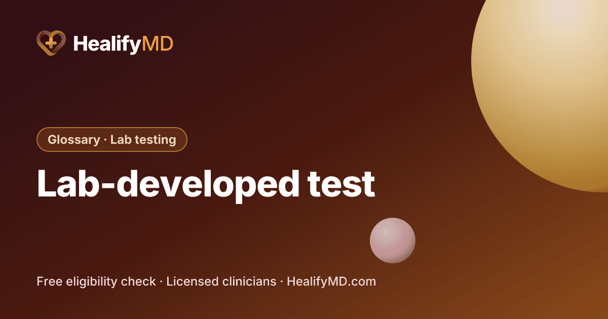 Lab-developed test (LDT), HealifyMD Glossary · Lab testing