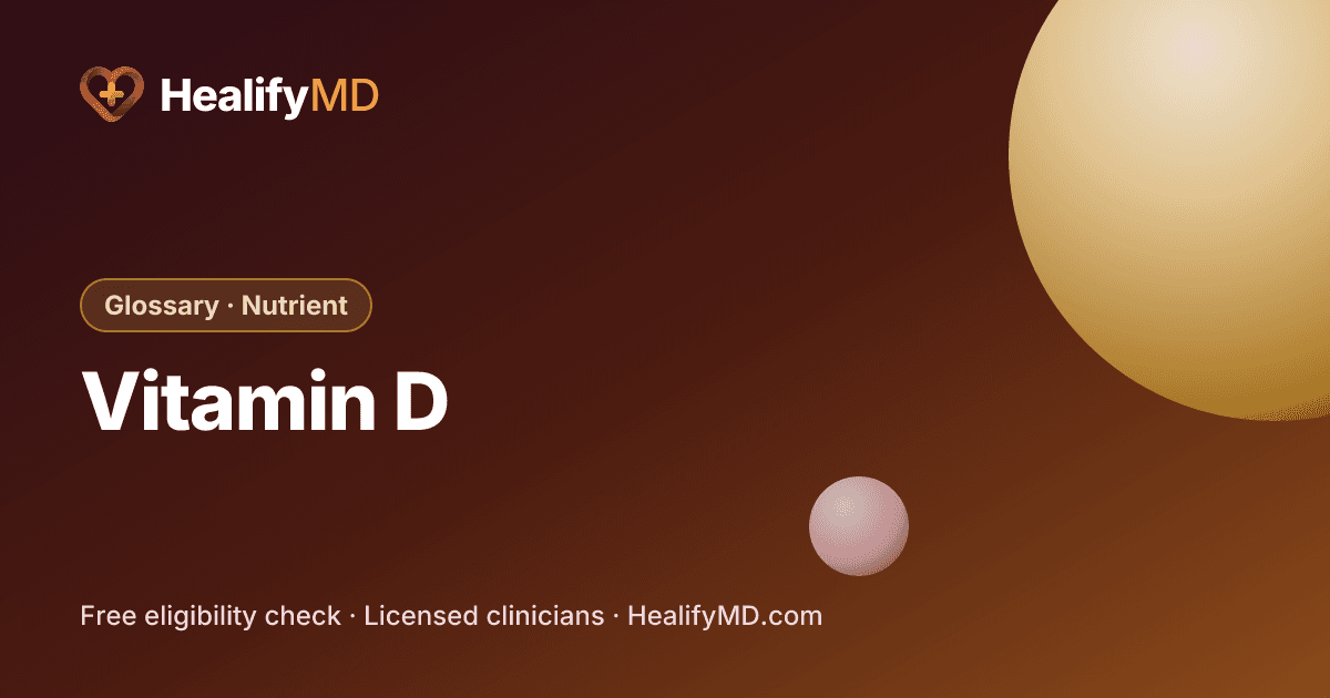 Vitamin D, HealifyMD Glossary · Nutrient